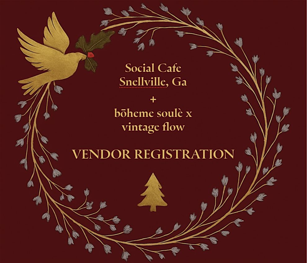 VENDOR REGISTRATION Dec 2025 Social Cafe + b\u014dheme soul\u00e8 x vintage flow