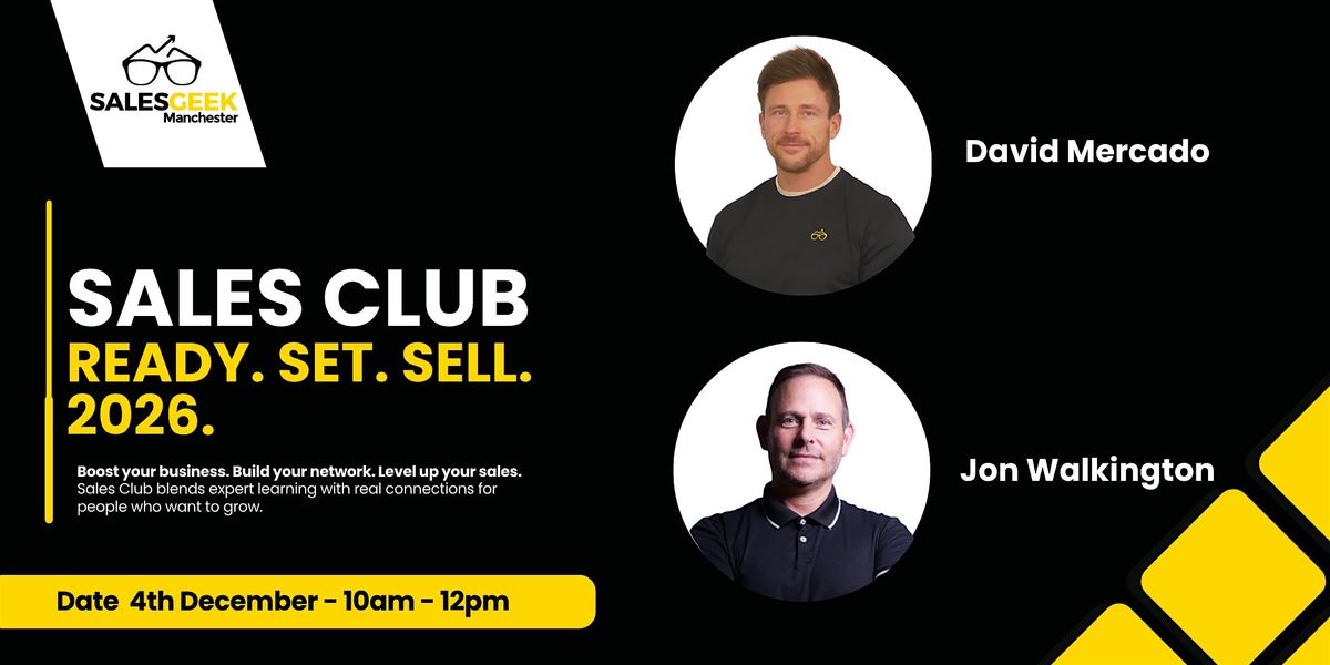 Sales Club Manchester: Get ahead for 2026 - Ready. Set. Sell