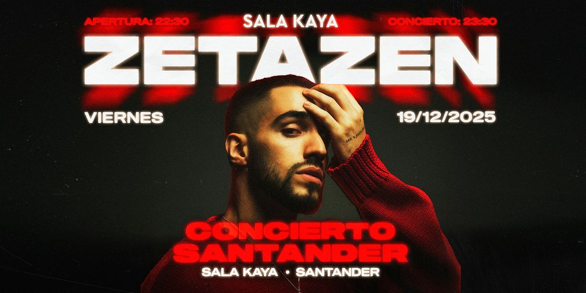 Zetazen en Sala Kaya Santander (Cantabria).