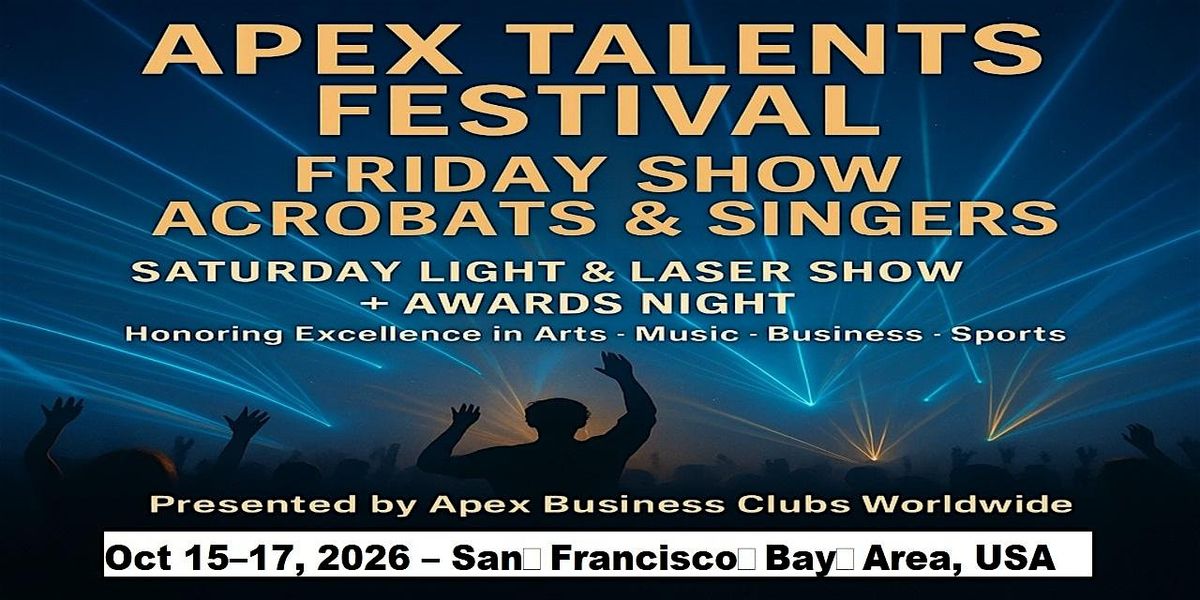 Apex Talent Shows in San\u202fFrancisco\u202fBay\u202fArea, USA