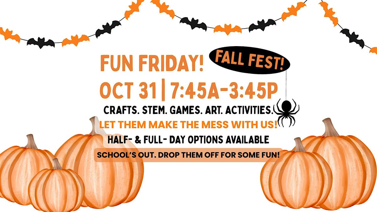Fun Friday - Fall Fest!