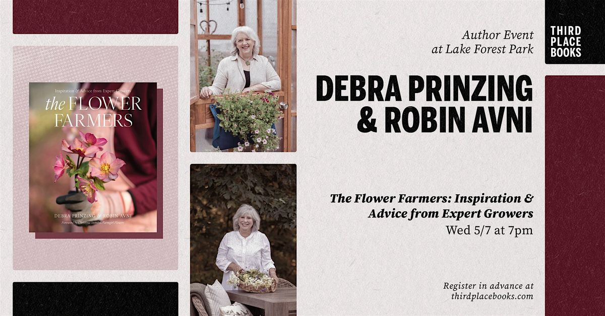 Debra Prinzing and Robin Avni — The Flower Farmers at Third Place Books ...
