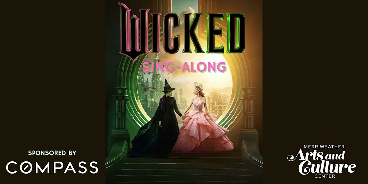 Merriweather Movie Night - Wicked Sing-Along
