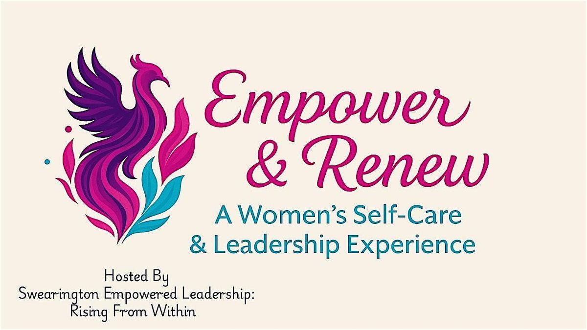 Empower & Renew: A Women's Self-Care Leadership Experience