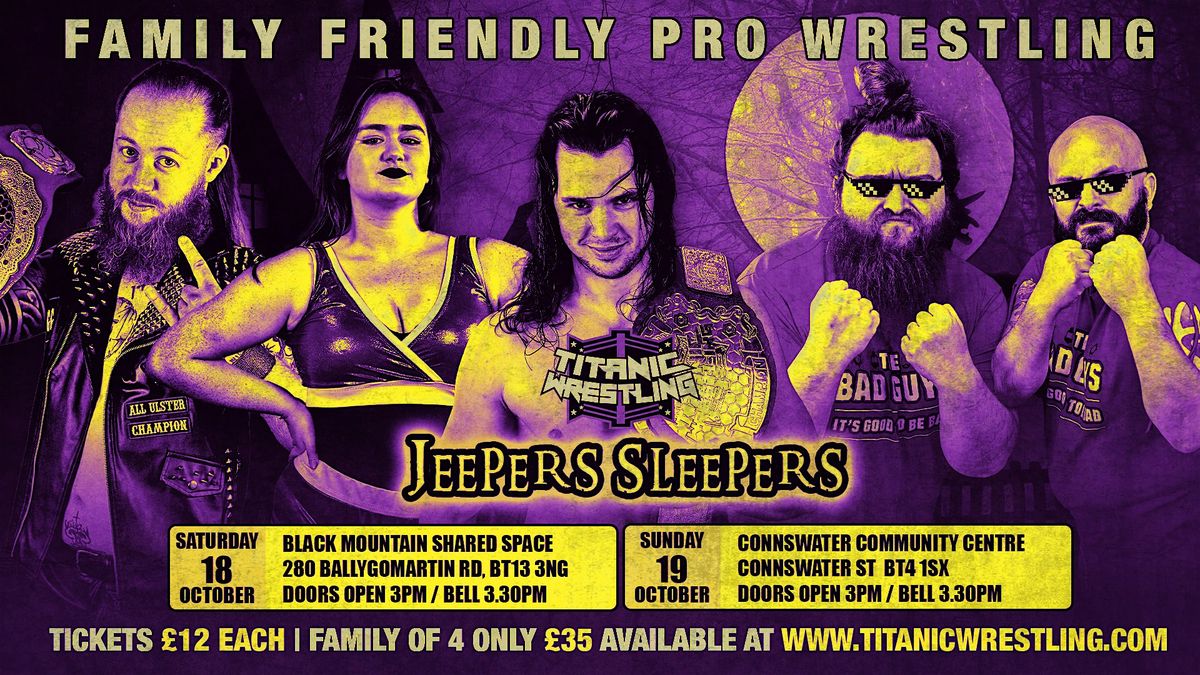 Live Pro Wrestling in Connswater - Titanic Wrestling's JEEPERS SLEEPERS!