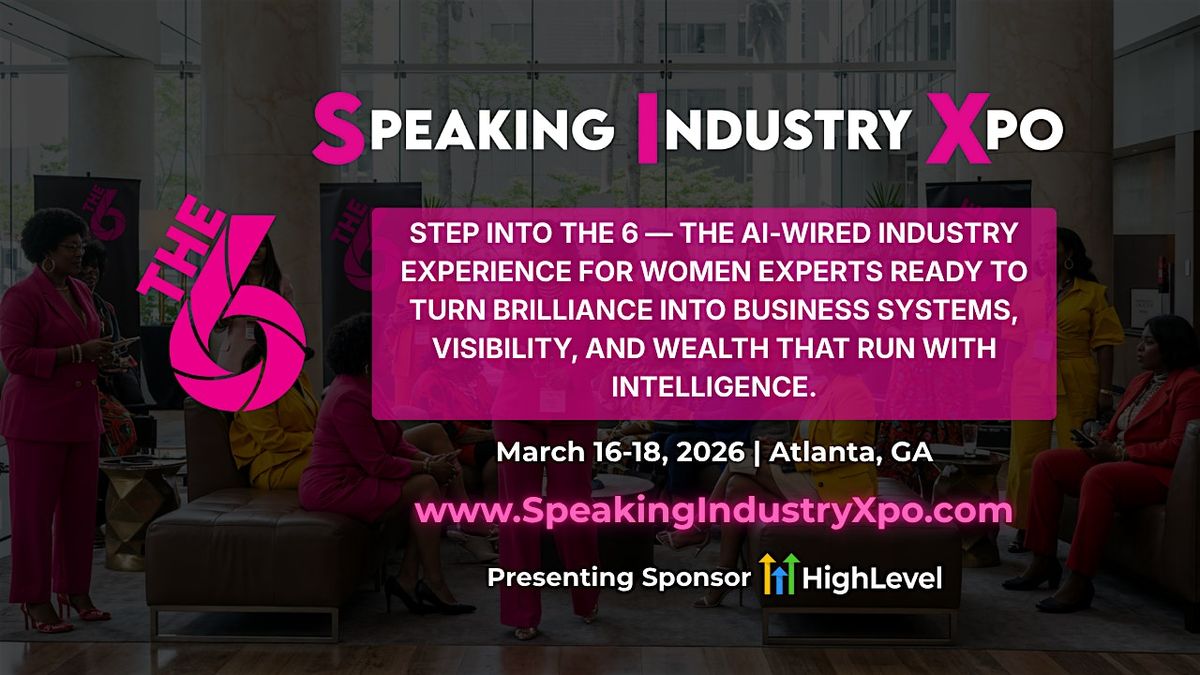 Speaking Industry Xpo a\/k\/a THE 6