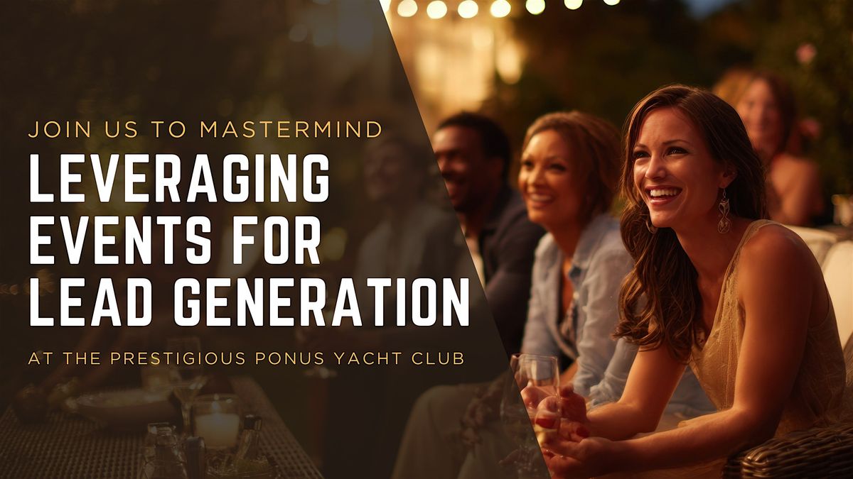 Southern CT Real Estate Mastermind: Leveraging Events for Lead Generation