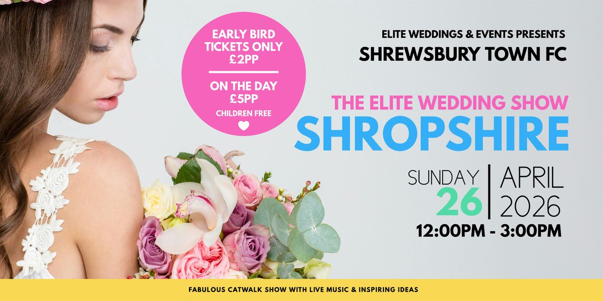 The Elite Wedding Show Shropshire at Shrewsbury Town FC