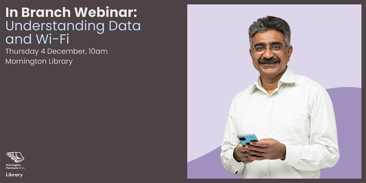 In Branch Webinar: Understanding Data and Wi-Fi - Mornington Library at ...