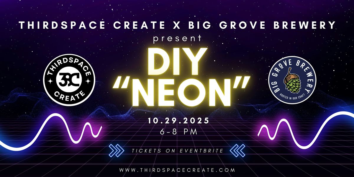 DIY "NEON"  ThirdSpace Create x Big Grove