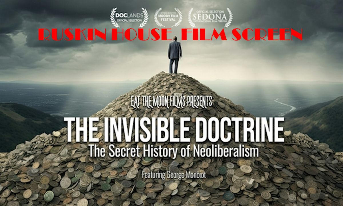 THE INVISIBLE DOCTRINE: The Secret History of Neoliberalism
