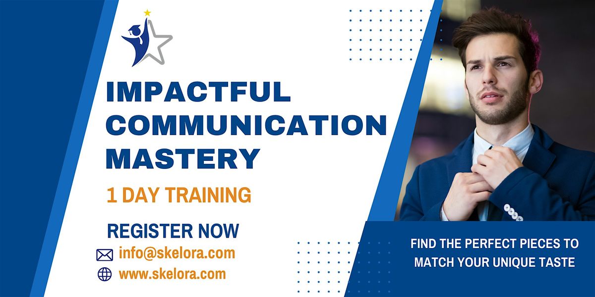 Impactful Communication Mastery Workshop in Costa Mesa, CA