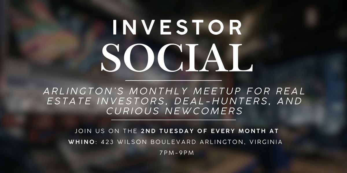 Investor Social | Real Estate Investing Networking Event | Arlington, VA