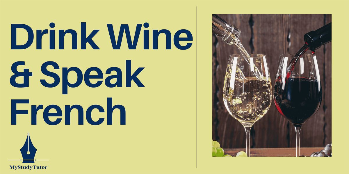 Drink Wine & Speak French (Wine Included!) - Inverness,  24th November