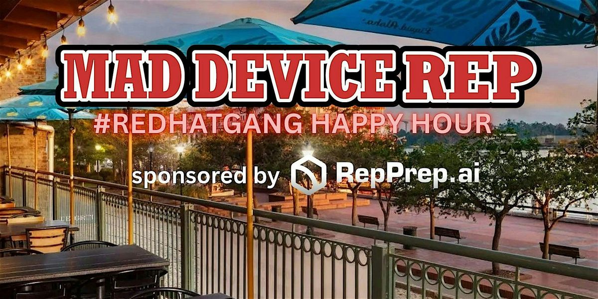 Mad Device Rep #REDHATGANG Happy Hour- Savannah
