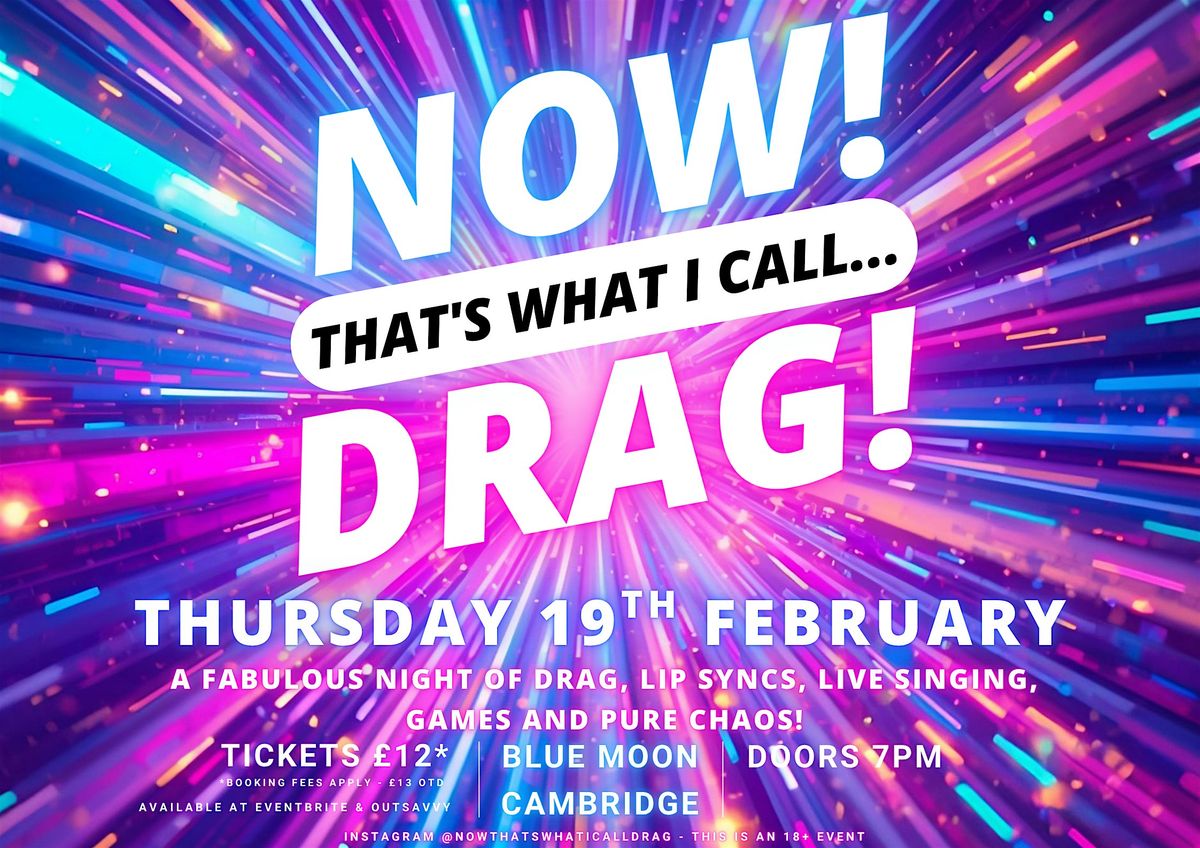 NOW! That's What I Call...DRAG! Cambridge!