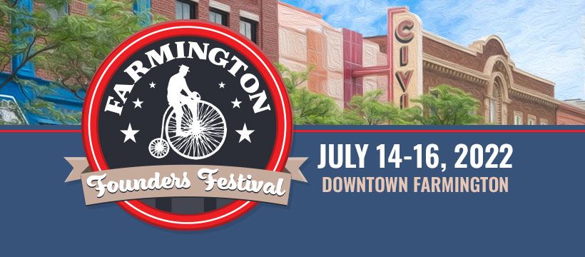 Farmington Founders Festival | Downtown Farmington | July 14, 2022