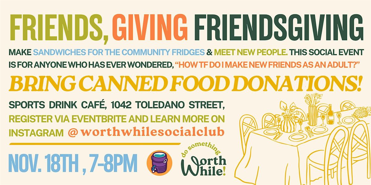 Worthwhile Friendsgiving - Make Sandwiches for NOLA Community Fridges