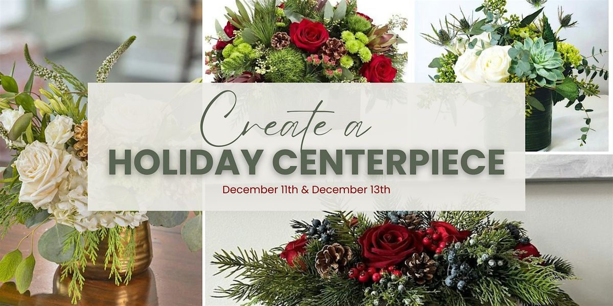 Holiday Centerpiece Workshop
