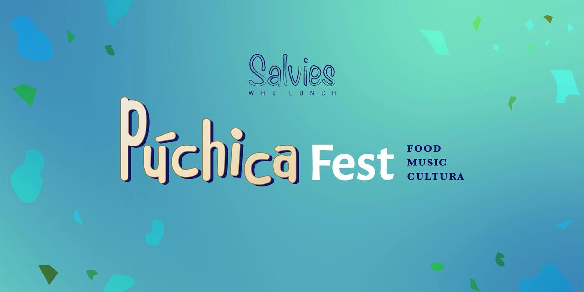 P\u00daCHICA FEST - A Central American Experience