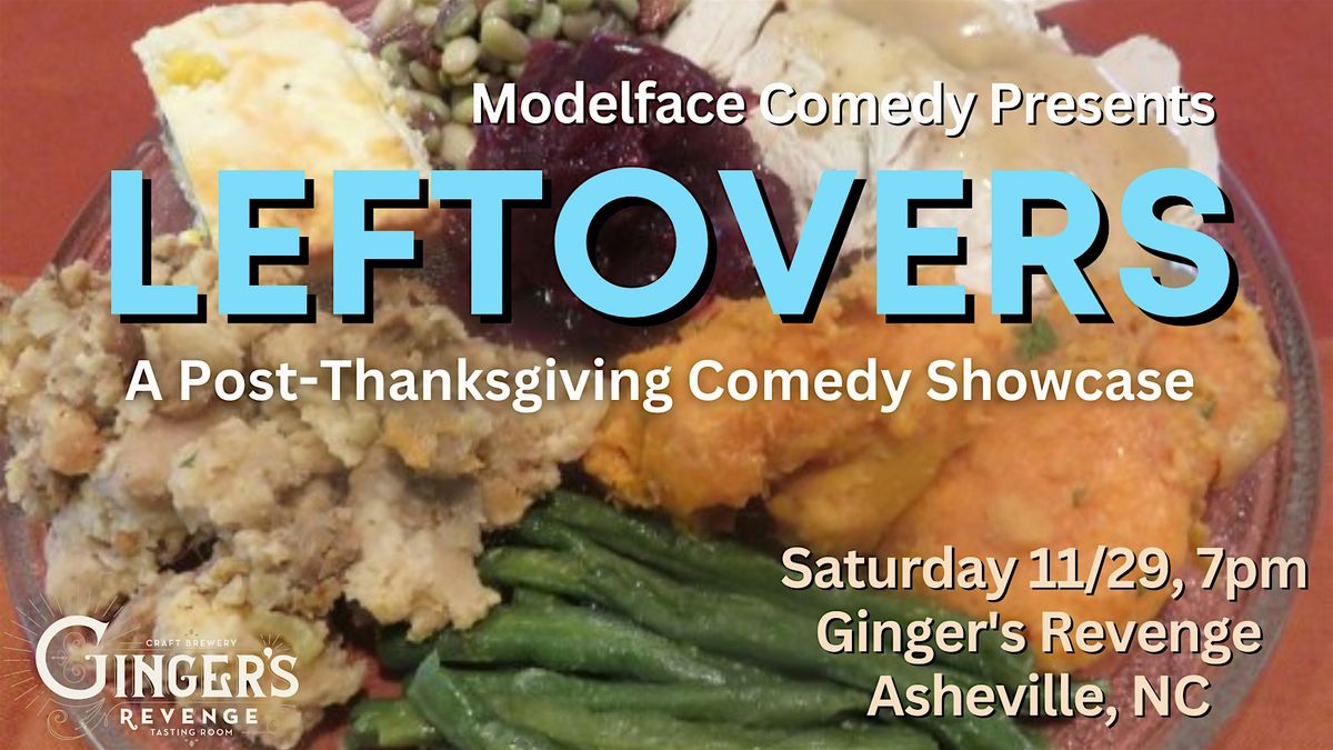Leftovers, a post-Thanksgiving Comedy Showcase