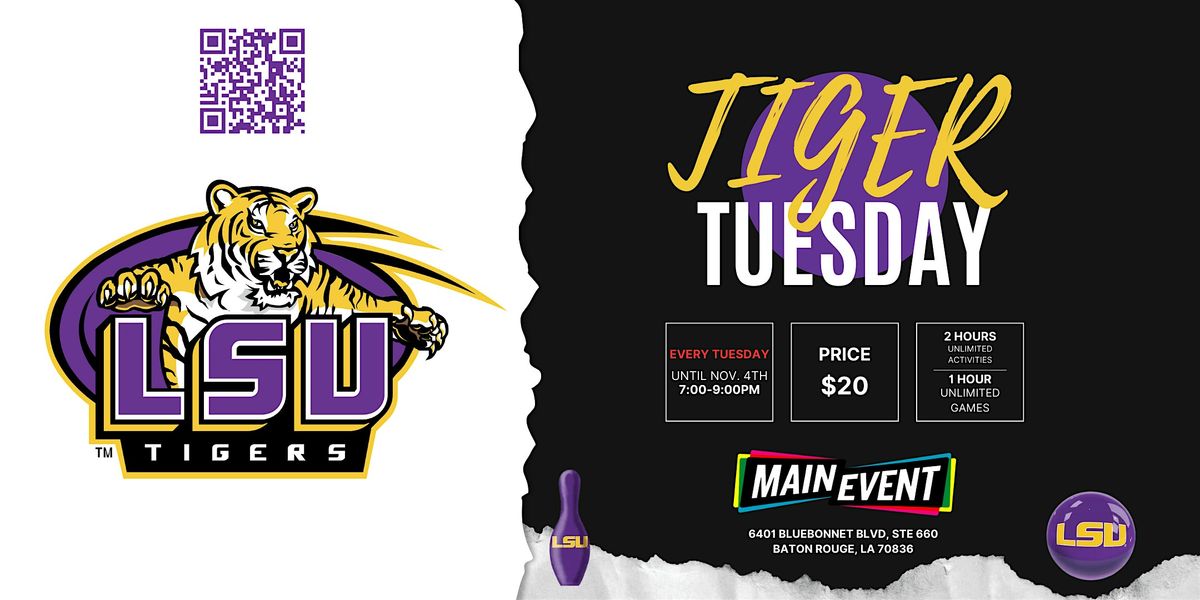 Tiger Tuesdays @ Main Event