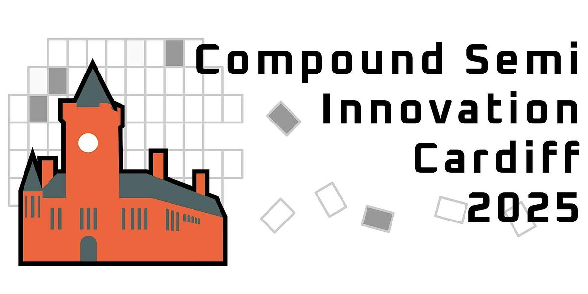 Compound Semi Innovation Cardiff 2025