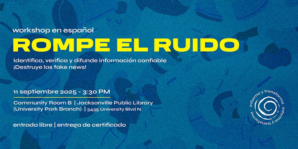 Taller: Rompe el ruido y aprende a identificar las fake news