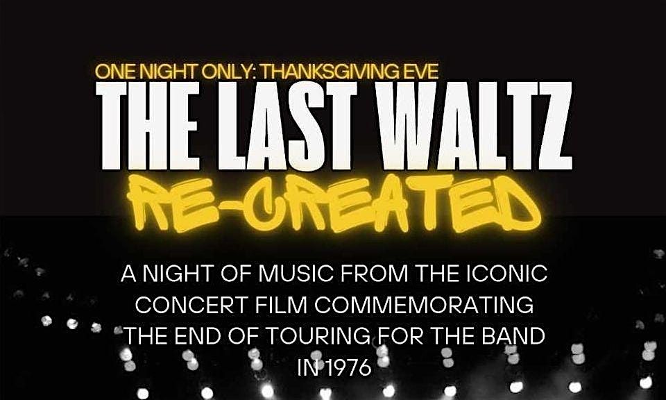 WHEEL'S ON FIRE - The Last Waltz "Recreated"