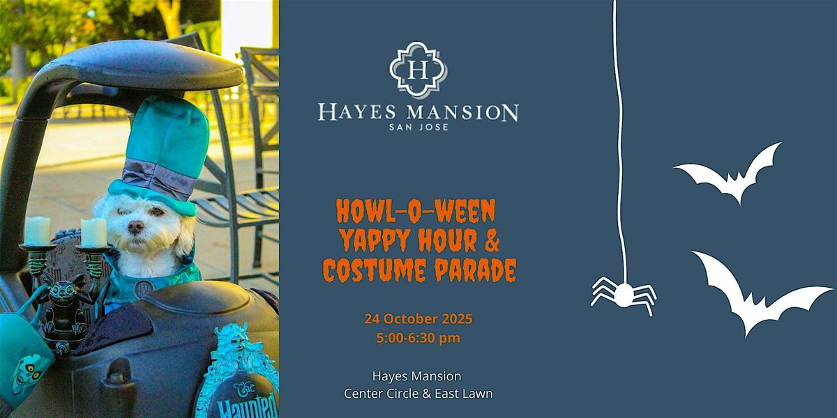 Howl-O-Ween Yappy Hour & Costume Parade at Hayes Mansion