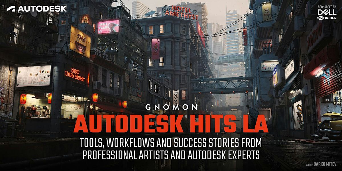 Autodesk Hits LA: Tools, Workflows & Success Stories from Autodesk Experts