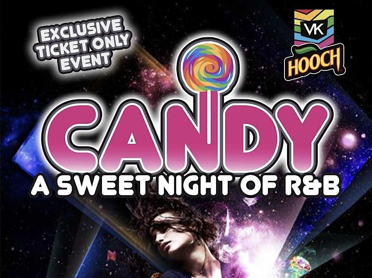 CANDY - A sweet night of R&B - UNLIMITED DRINKS