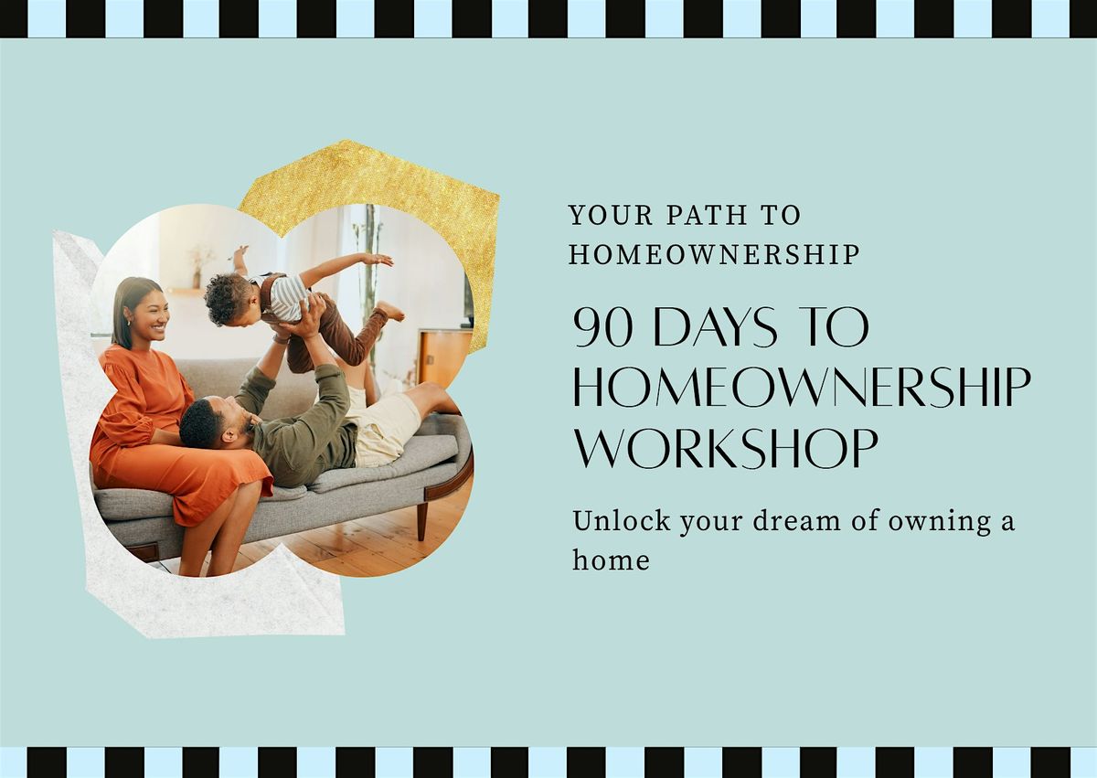 90 Days to Homeownership