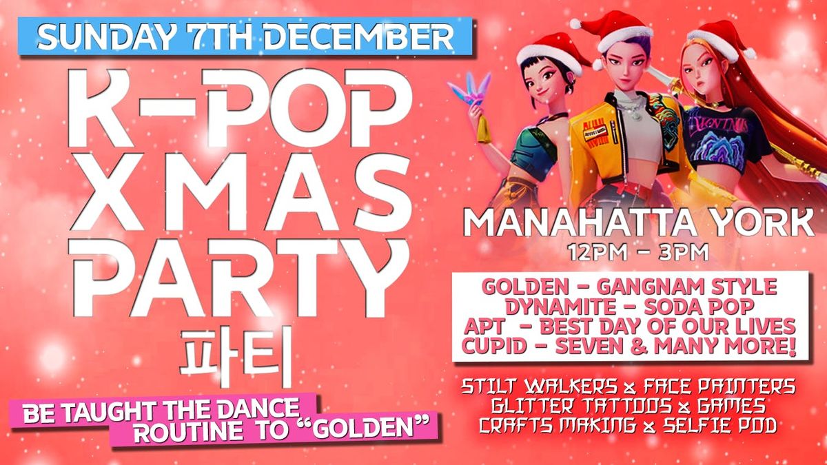 K-Pop Family XMAS Party [ Manahatta York - XMAS Special ]