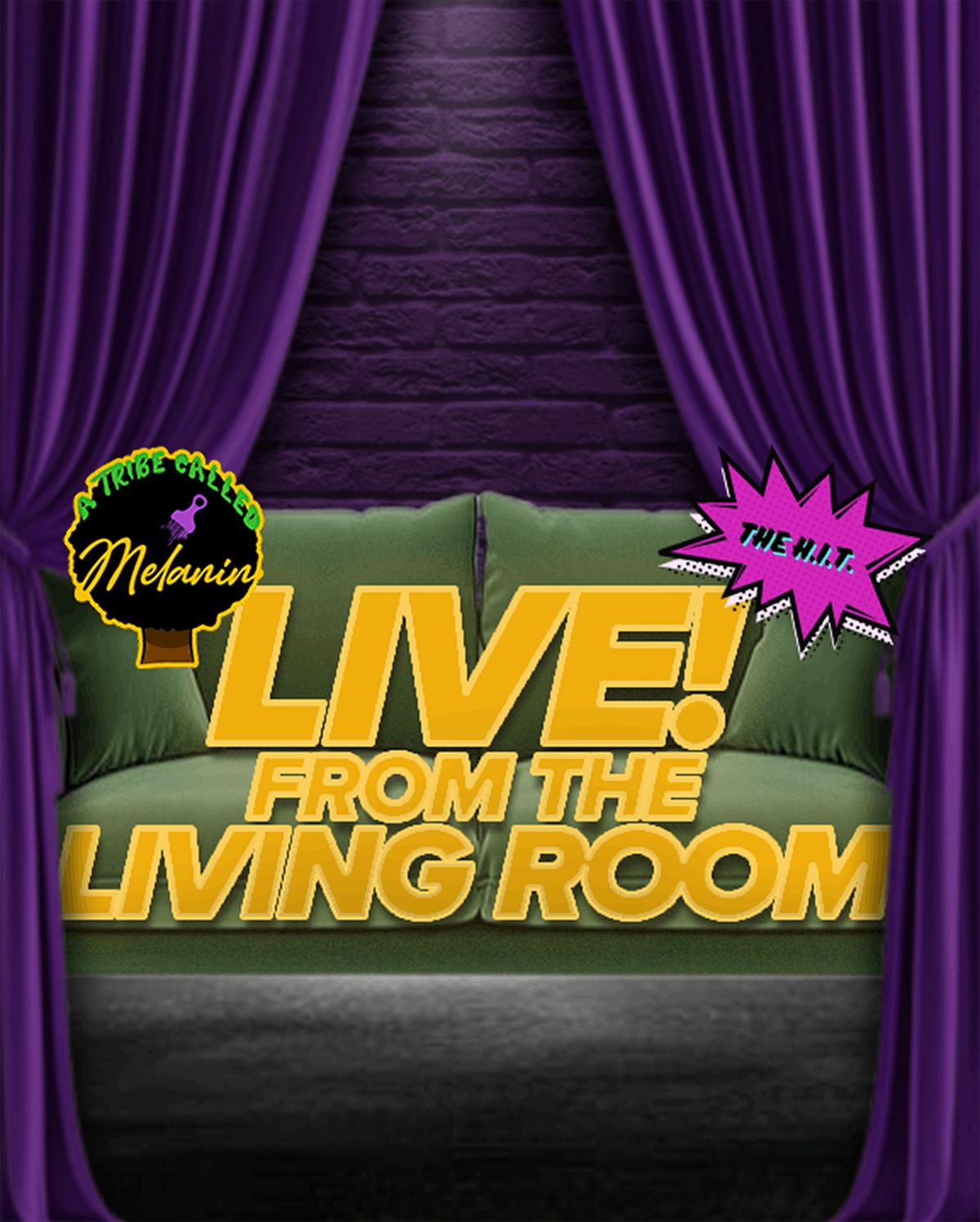 A Tribe Called Melanin Presents: Live From The Living Room