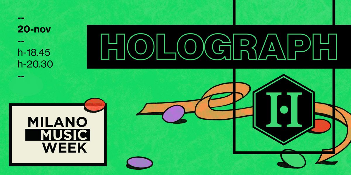 Holograph @ Alveare Culturale Studio ETS - Milano Music Week 2025