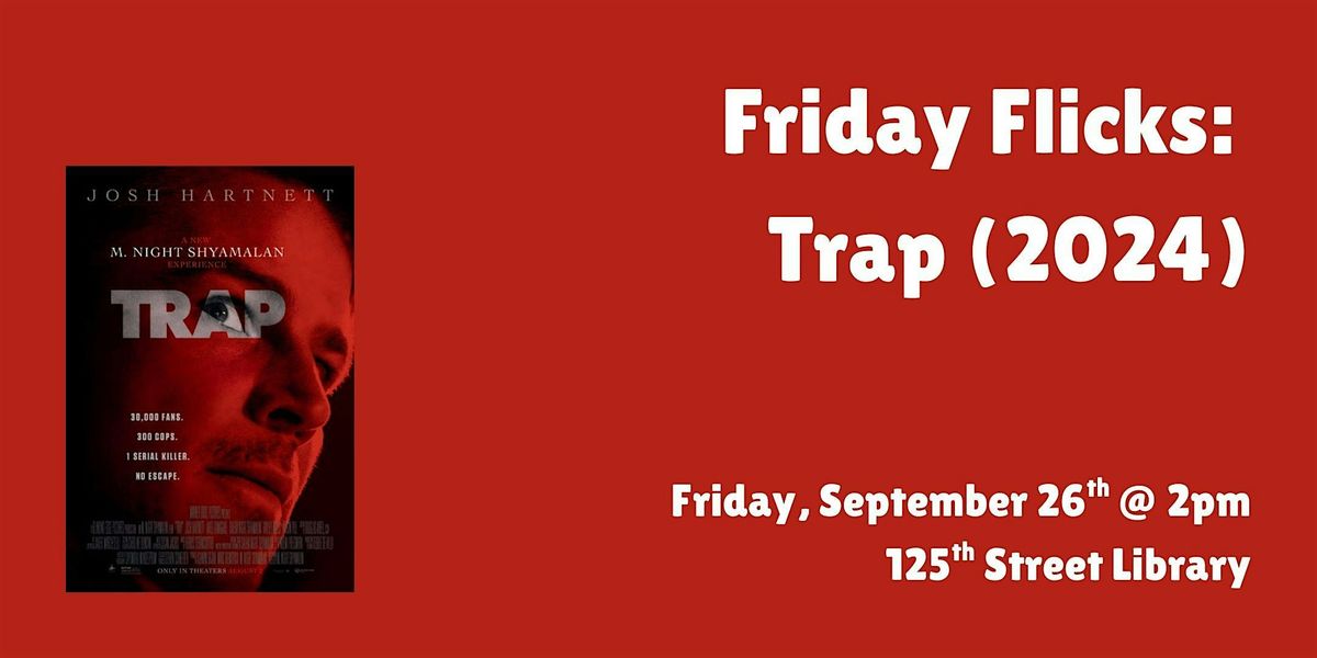Friday Flicks: Trap (2024)