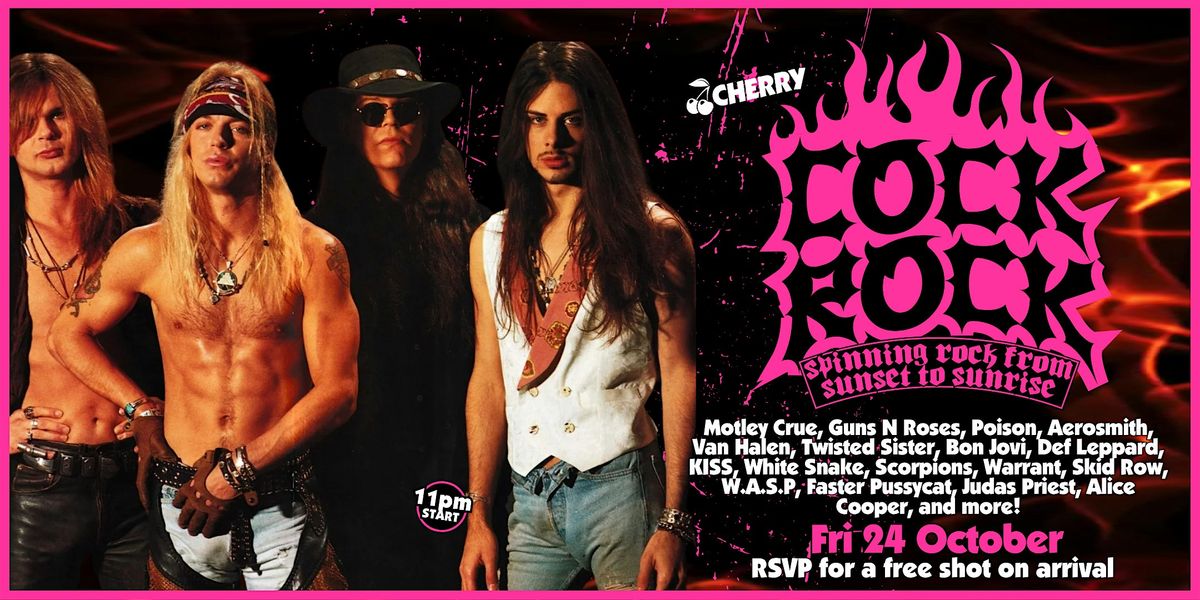 COCK ROCK from Sunset to Sunrise, FRI OCT 24th