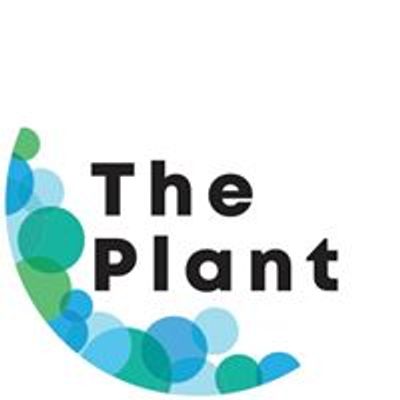 The Plant