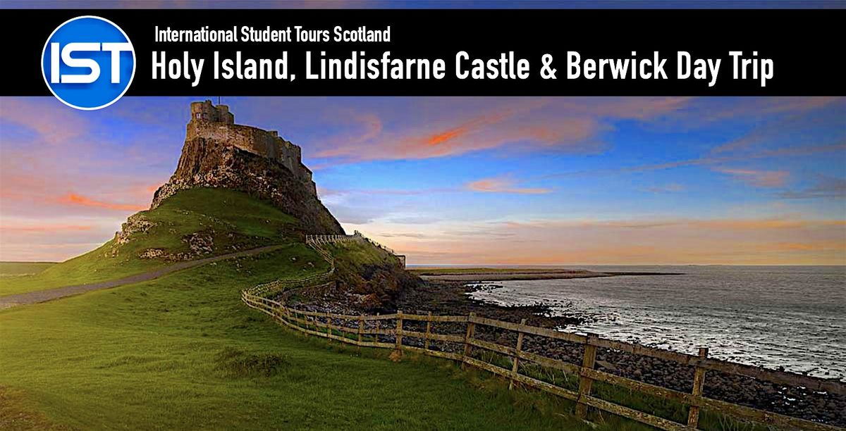 Holy Island and Lindisfarne Castle Day Trip