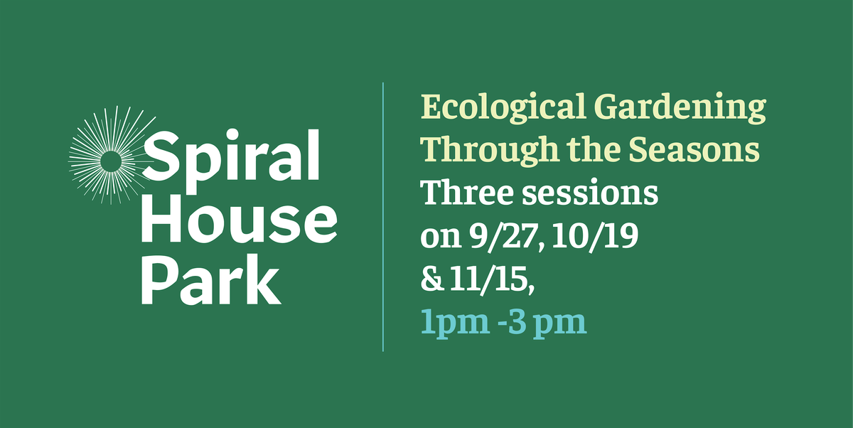 Ecological Gardening Through the Seasons: Three Sessions