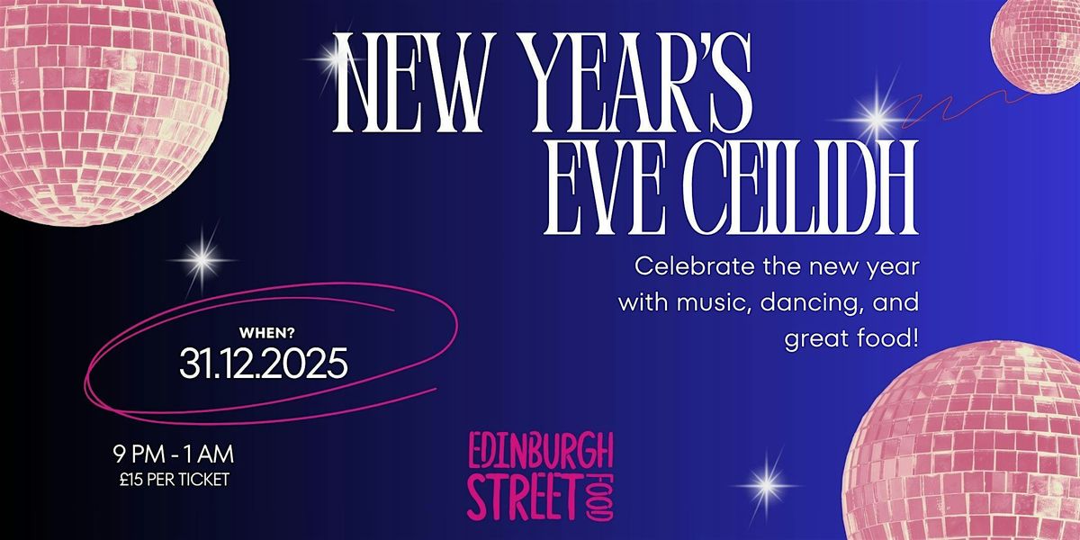 NYE Ceilidh @ Edinburgh Street Food