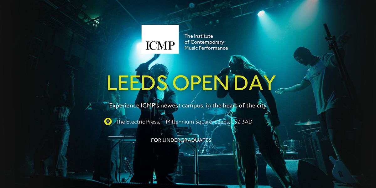 ICMP Leeds: Undergraduate Open Day