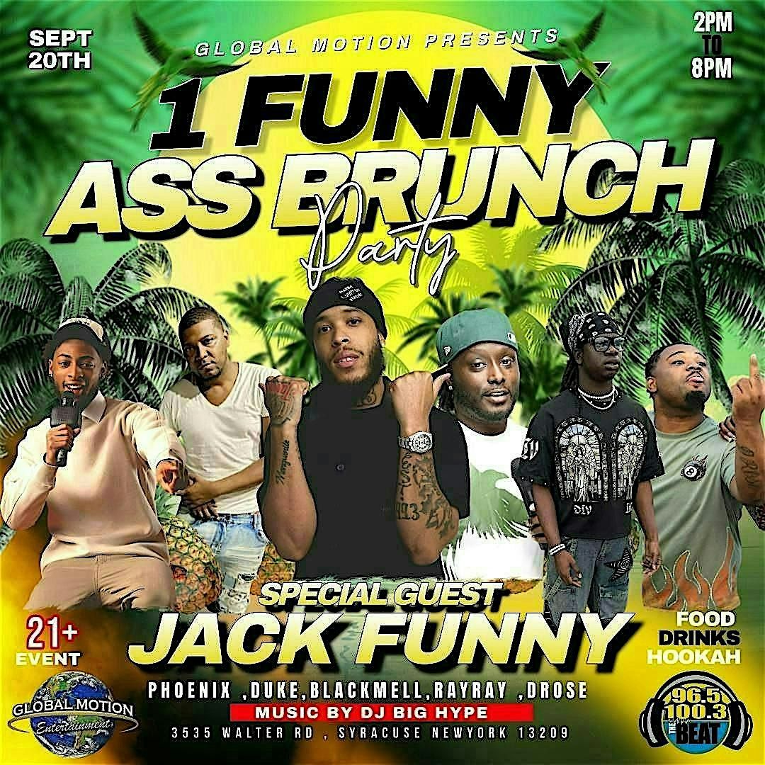 1 FUNNY ASS BRUNCH HOSTED BY JACK FUNNY AND MORE!!!!