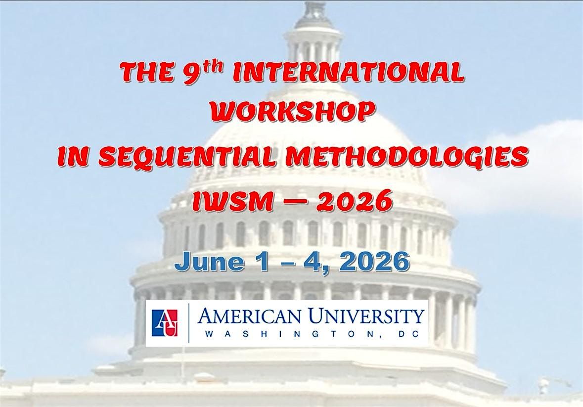 The 9th International Workshop in Sequential Methodologies (IWSM-2026)