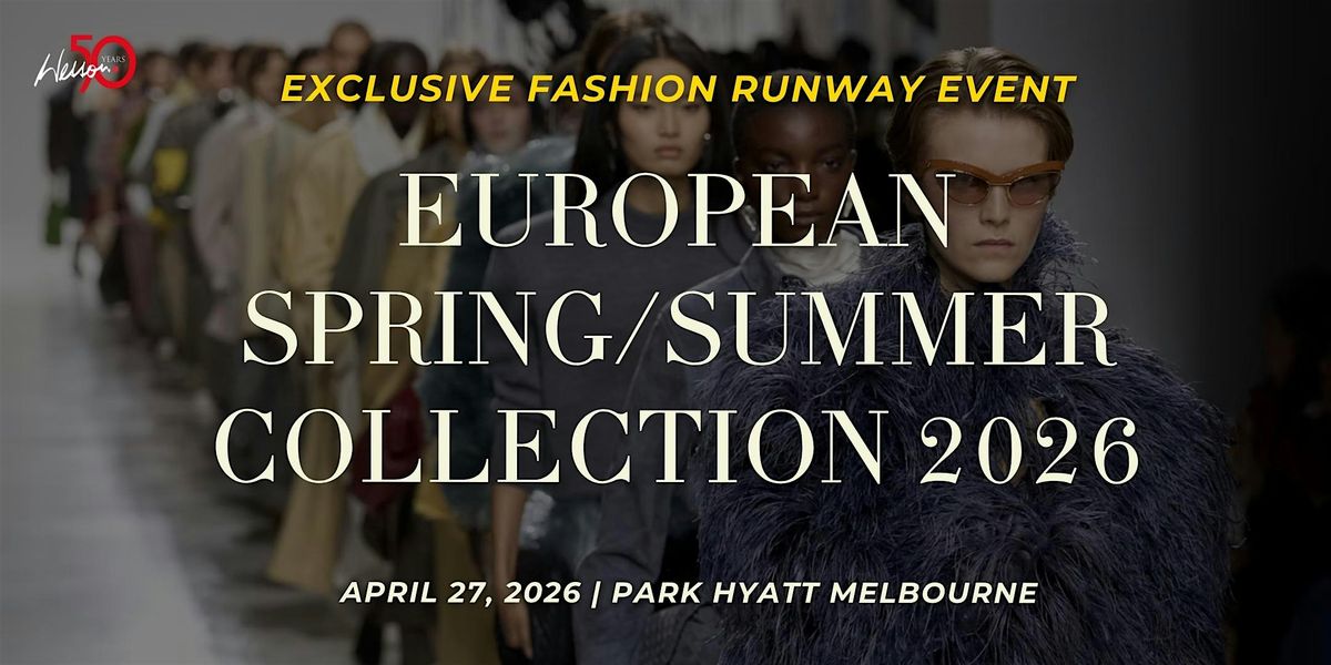 Fashion Runway Melbourne: Spring Summer 2026 | Style by Wesson