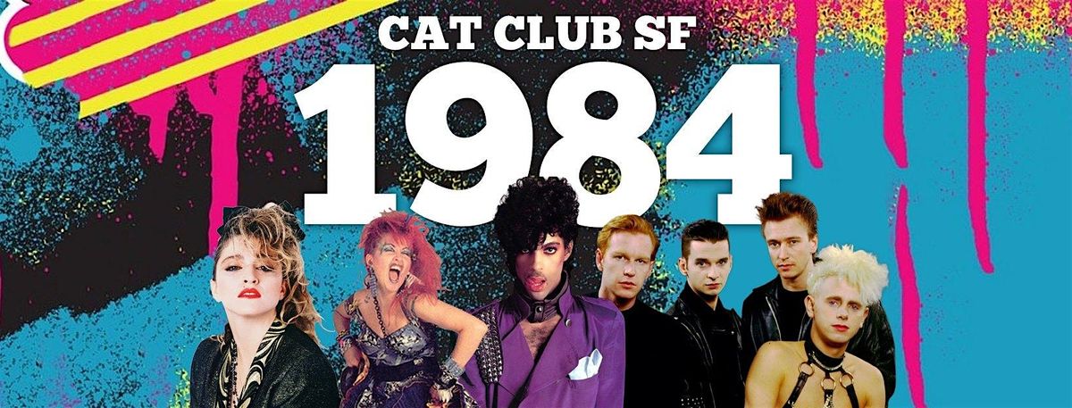 1984 at Cat Club every Thursday