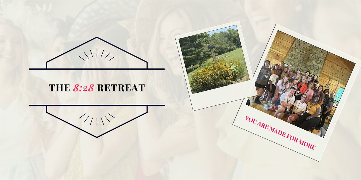 The 8:28 Women\u2019s Retreat: Reconnect & Realign with Purpose