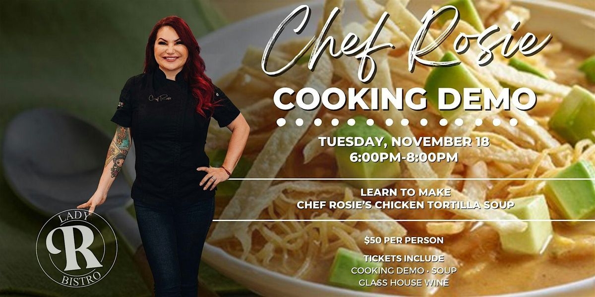 Chef Rosie Cooking Demo - Chicken Tortilla Soup