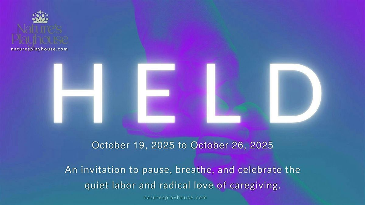 \u201cHeld\u201d An Artful Dedication to Caregivers